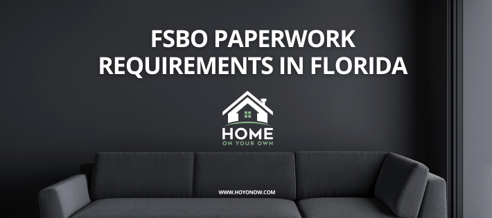 FSBO Paperwork Requirements in Florida