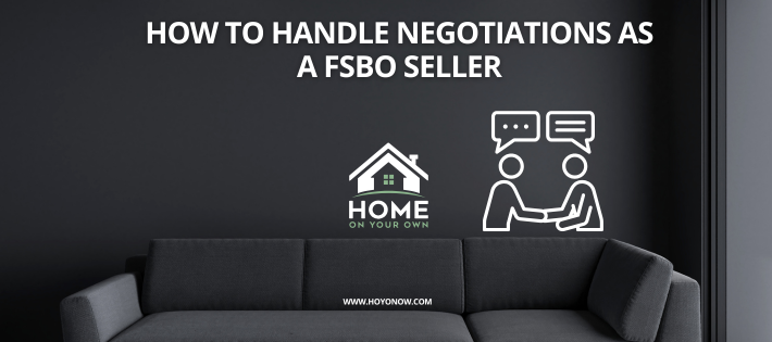 How to Handle Negotiations as a FSBO Seller
